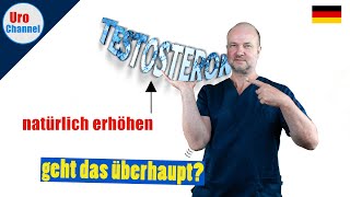 Testosteron natürlich erhöhen so geht das – und so nicht  Urologe Göttingen [upl. by Atiuqin643]