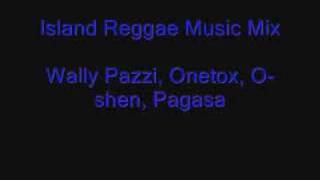 Island reggae Mix Oshen Onetox Wally Pazzi [upl. by Theo140]