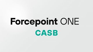 Forcepoint ONE CASB Secure every app from any device [upl. by Katz]