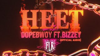 Dopebwoy amp Bizzey  HEET Official Audio [upl. by Jefferey]