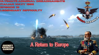 A return to Europe  Ultimate Admiral Dreadnaughts  Italy 1890 Ep 18 [upl. by Noonberg181]