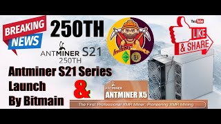 Antminer S21 Series Launch By Bitmain  S21 250TH  Antminer X5 Monero crypto cryptocurrency [upl. by Aidul777]