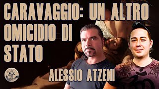 CARAVAGGIO UN ALTRO OMICIDIO DI STATO con ALESSIO ATZENI [upl. by Roderich]