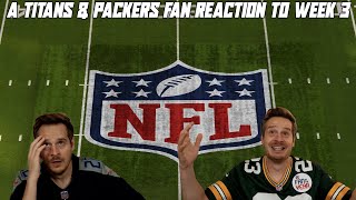 A Packers amp Titans Fan Reaction to NFL Week 3 [upl. by Sahpec]