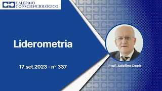 Liderometria  17set2023  nº 337  Prof Adelino Denk [upl. by Glinys]