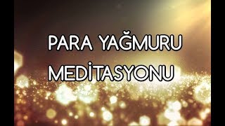 Para Yağmuru Meditasyonu [upl. by Rosy]