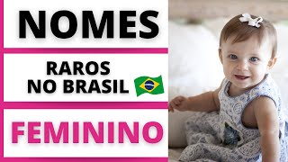 NOMES FEMININOS RAROS NO BRASIL 👧💟PARTE 01 [upl. by Dazhahs]