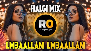 Lamallem  M3allem  Reels Viral Song  Saad Lambarjaad  Dj Remix  Halgi Sambal Mix  Dj Rohidas [upl. by Esirahc97]