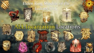 Elden Ring All New Incantation Locations Shadow of the Erdtree DLC [upl. by Ado]