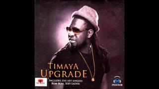 Timaya  Malonogede feat Terry G Official Audio [upl. by Vail]