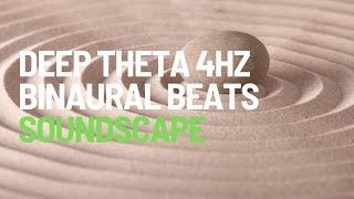 Deep Theta Waves 4 Hz  Binaural Beats Soundscape  Anxiety Relief Relaxation Sleep Meditation [upl. by Kathye]