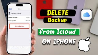 How to Delete Backup from iCloud on iPhone  Full Guide Free Up Storage [upl. by Salkin672]