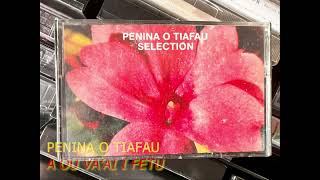 Penina O Tiafau  A Ou Vaai i Fetu [upl. by Anitsuga]