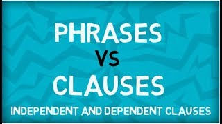 Phrases vs Clauses  Independent Clauses  Dependent Clauses  English Grammar [upl. by Sedrul]