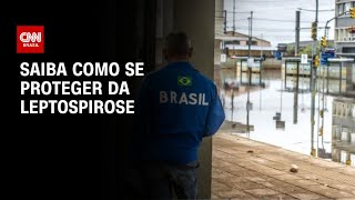 Saiba como se proteger da leptospirose  CNN 360º [upl. by Arbba]