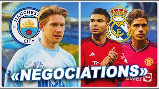 Man City veut NÉGOCIER un CONTRAT avec KEVIN DE BRUYNE Le Real veut le RETOUR de CASEMIRO et VARANE [upl. by Gnouc]