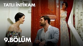 Tatlı İntikam 9 Bölüm  Full Bölüm [upl. by Elda]