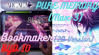 Arcaea｜8k ｜Bookmaker 2D Version BYD 10 PURE MEMORY Max3 10001284pts [upl. by Guillermo]