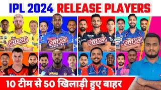 IPL 2024 All 10 Teams Release Player List  सभी 10 टीम से कुल 50 खिलाड़ी हुए बाहर  IPL 2024 Auction [upl. by Demaria]