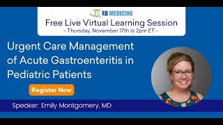 Webinar Urgent Care Management of Acute Gastroenteritis in Pediatric Patients [upl. by Siloum613]