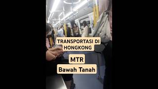 TRANSPORTASI DI HONGKONGMTRNaik kereta bawah tanah di negara hongkong [upl. by Okihcim704]