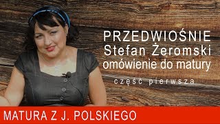 129 quotPrzedwiośniequot Stefana Żeromskiego streszczenie i omówienie do matury cz1 [upl. by Aihsercal]