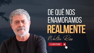 De qué nos enamoramos realmente  Walter Riso [upl. by Akehsal]