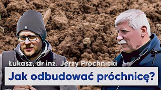 Jak odbudować PRÓCHNICĘ w glebie Rola materii organicznej w magazynowaniu WODY  epole 91 [upl. by Sitsuj]