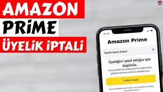 Amazon Prime İptal Etme 2024  Amazon Prime Üyelik İptali Nasıl Yapılır Mobil [upl. by Oahc423]