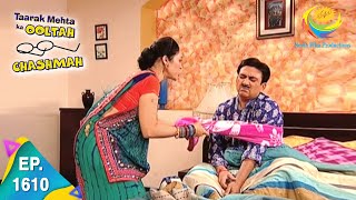 Taarak Mehta Ka Ooltah Chashmah  Episode 1610  Full Episode [upl. by Larcher791]