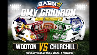 DMV Gridiron Churchill Bulldogs Vs Wooton Patriots Game Highlights [upl. by Limbert931]