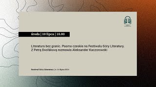 Pasmo czeskie na Festiwalu Góry Literatury Z Petrą Dvořákovą rozmawia Aleksander Kaczorowski [upl. by Gianni]