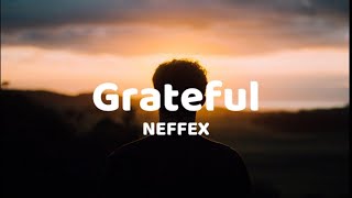 Grateful  NEFFEX Lyrics [upl. by Edgardo]