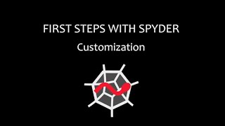 First steps with Spyder  Part 3 Customization [upl. by Eleanore567]