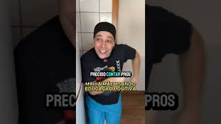 Como aplicar a educação positiva  PARTE 3 educaçãopositiva humor comedia sottinhos [upl. by Litnahs]