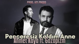 Penceresiz Kaldım Anne  Ahmet Kaya ft Gazapizm MIX feat KM PRODS [upl. by Oemac]