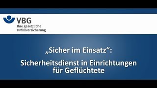 Sicher im Einsatz Sicherheitsdienst in Einrichtungen für Geflüchtete [upl. by Niotna]