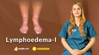 Lymphoedema I  Surgery Online Education  Medical Doctors  VLearning  sqadiacom [upl. by Flosser]