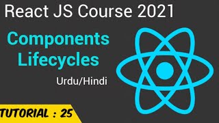 Components Lifecycle in React JS 2021  Mounting  Updating  Unmounting [upl. by Dawkins]