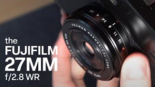 Fujifilm 27mm F28 WR  BEST Street Photography Lens [upl. by Haleemaj]