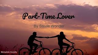 PartTime Lover Lyrics [upl. by Sliwa]