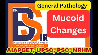 Mucoid Changes  General Pathology  DrBhavesh Sir Classes I DrBhavesh Sir Pharmacy [upl. by Enelyak319]