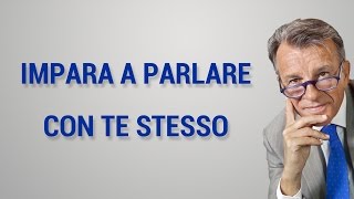 Impara a parlare con te stesso [upl. by Unni368]