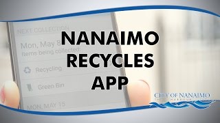 The NEW Nanaimo Recycles App CITY of NANAIMO [upl. by Ameg356]