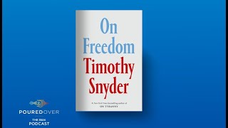 PouredOver Timothy Snyder discusses On Freedom [upl. by Matias377]