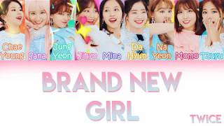 TWICE 트와이스トゥワイス  quotBRAND NEW GIRLquot  Color Coded Lyrics KANROMPTBR [upl. by Eisnyl]