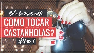 Como aprender a tocar castanholas fácil  dica 1  Roberta Malucelli [upl. by Nilpik26]