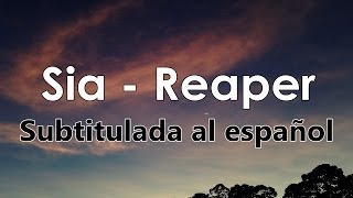 Sia  Reaper Sub Español [upl. by Lletniuq]