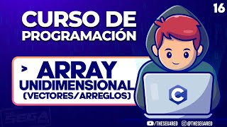 ARRAYS Arreglos Unidimensionales  EJERCICIOS ✅ Curso de Programación en C  16 [upl. by Teufert]