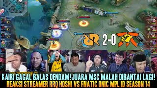 KAIRI GAGAL BALAS DENDAM MALAH DIBANTAI LAGI REAKSI STREAMER RRQ VS FNATIC ONIC LEG 2 MPL ID S14 [upl. by Inaffets]